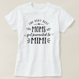 Bästa Mammor befordrad till MIMI T-shirt