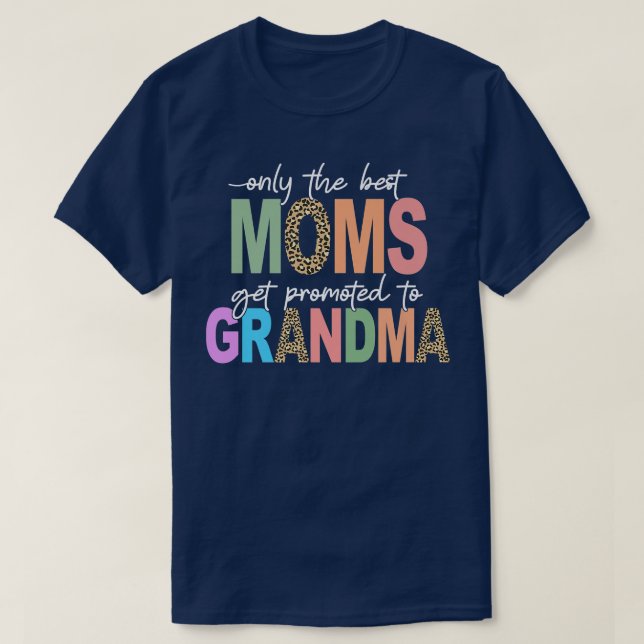 Bästa Mammor befordras till Grandma Gigi Nana Mimi T Shirt (Design framsida)