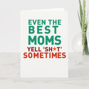 Bästa mammor säger det ibland kort