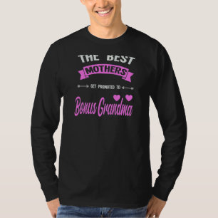 Bästa Mammorna får Bonus Grandma Bonus Gr T Shirt