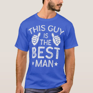 Bästa Man Bröllop Trossgubbar Rolig Bröllop Brud B T Shirt