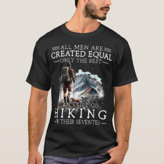 Bästa män går fortfarande på vandring i sjuttioårs t shirt
