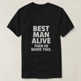 BÄSTA MAN LIVAD T SHIRT