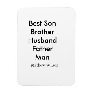 Bästa man son make pappa citat lägg till namn text magnet