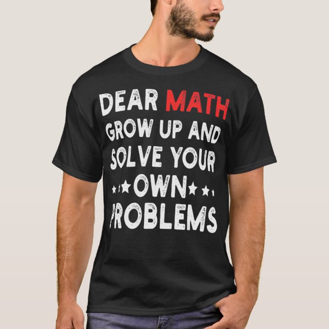 Bästa matematik växa upp och lösa dina egna proble t shirt (Framsida)