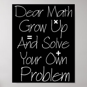 Bästa matematik växa upp och lösa ditt eget proble poster