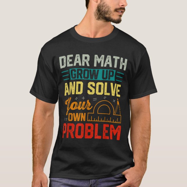Bästa Math Grow Up Funny Problemlösare Nerdy Grap T Shirt (Framsida)