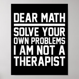 Bästa Math Humor-design, lösa problem inte en Ther Poster