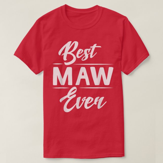Bästa maw någonsin Grandma Mors dag ger kvinnor  T Shirt (Design framsida)
