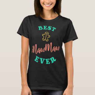 Bästa MawMaw Aldrig farmmamma T Shirt
