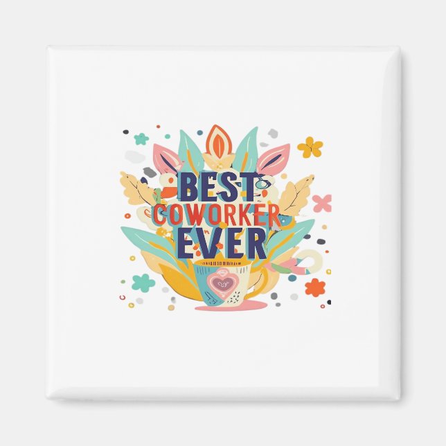 Bästa medarbetare någonsin, kollega Gift, bästa me Magnet (Framsidan)