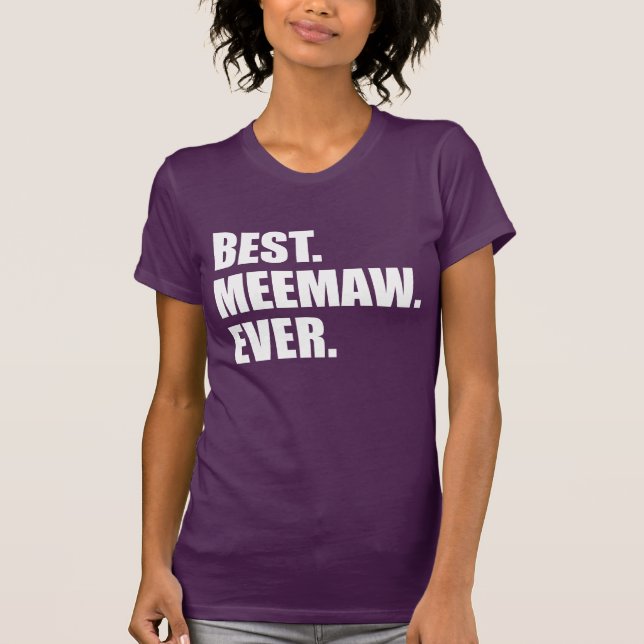 Bästa Meemaw någonsin (PÅ MÖRKEN) T Shirt (Framsida)