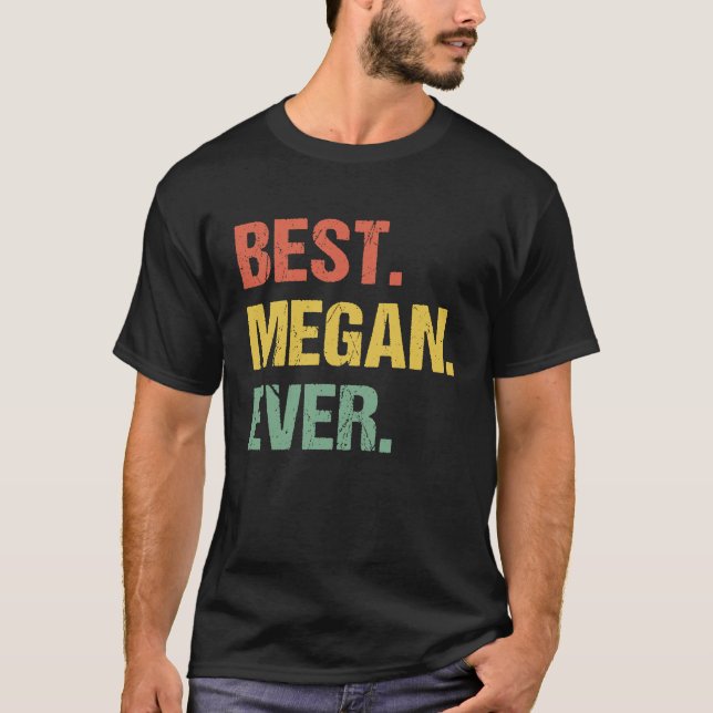 Bästa Megan någonsin Retro Namn Humor Nickname T Shirt (Framsida)