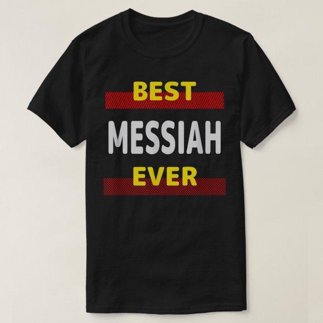 Bästa Messiah någonsin Vänends Namn Buddy Nickname T Shirt (Design framsida)