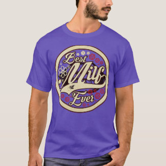 Bästa Milf någonsin T Shirt