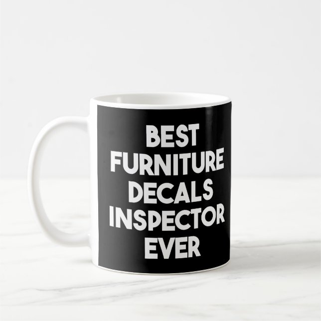 Bästa möbeldekorationsinspektör någonsin kaffemugg (Vänster)