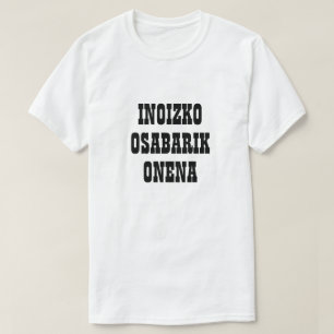 Bästa morbror någonsin på baskiska, Inoizko osabar T Shirt