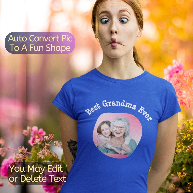 Bästa mormor någonsin | Konvertera BIC till Roligt T Shirt (Upload your photo and it will be automatically transformed to a fun Curve Shape.)