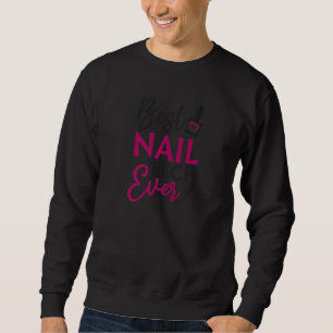 Bästa Nagel Tech någonsin Nagel Tech Lång Ärmad Tröja