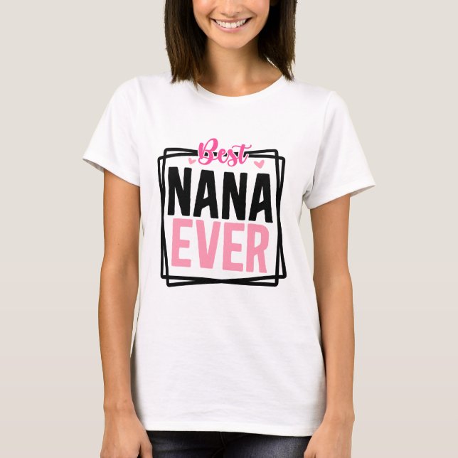 Bästa Nana någonsin Typografi T-shirt för Mormor (Framsida)