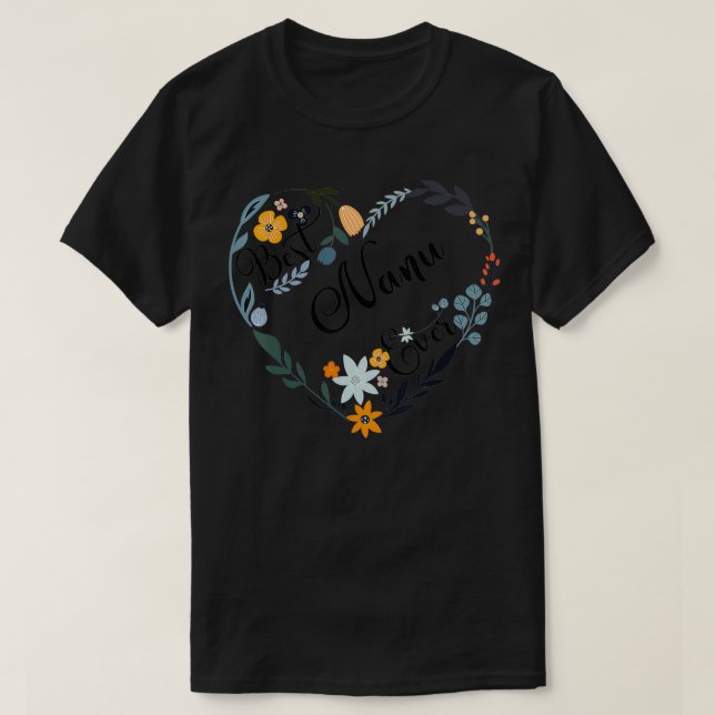Bästa Nanu någonsin Hjärtat Flower Blomma Grandma  T Shirt (Design framsida)