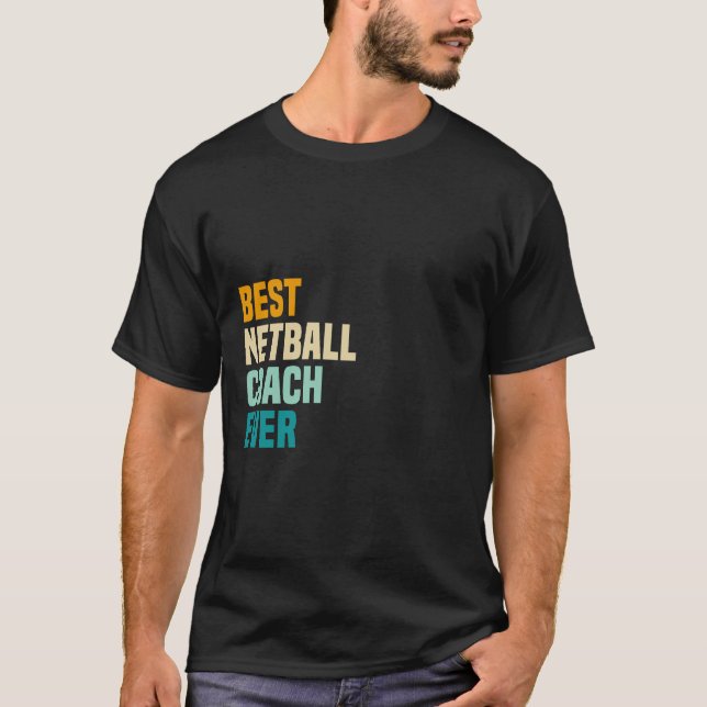Bästa Netball Coach någonsin T Shirt (Framsida)