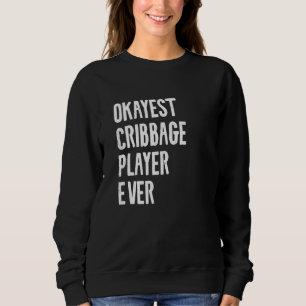 Bästa Okayest Cribbage Player någonsin Crib-citatt T Shirt