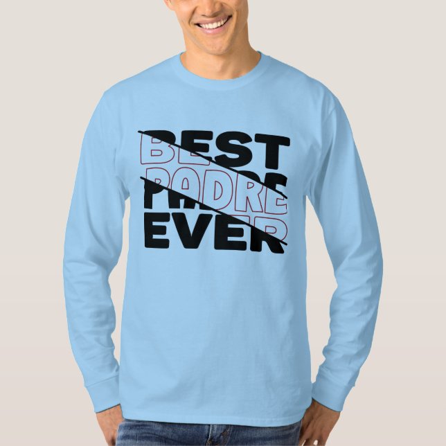 BÄSTA PADRE NÅGONSIN. T SHIRT (Framsida)