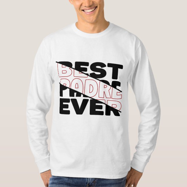 BÄSTA PADRE NÅGONSIN. T SHIRT (Framsida)