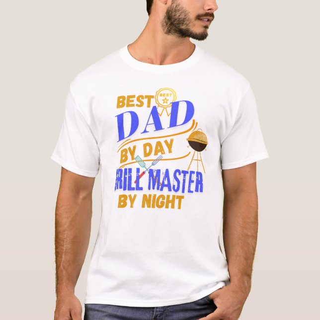 Bästa Pappa efter dag, Grill Master efter natt rol T Shirt (Framsida)