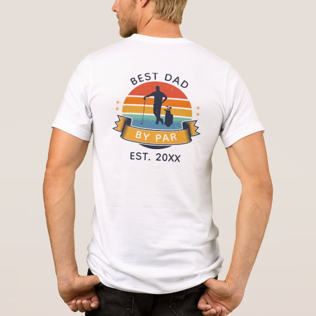 Bästa Pappa efter Par Fars dag Sport Golfing Anpas T Shirt (Baksida)