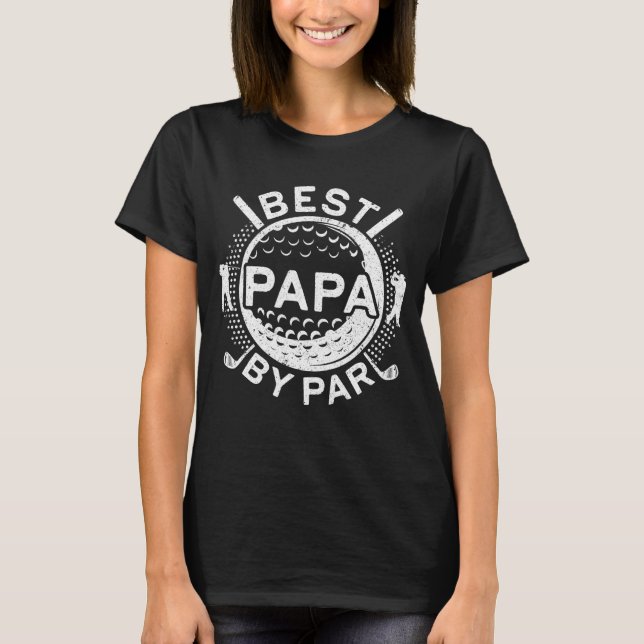 Bästa Pappa efter Par Golf Älskare Fars dag T Shirt (Framsida)