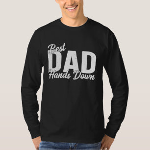 Bästa pappa hands down-sägelse för fars dag t shirt