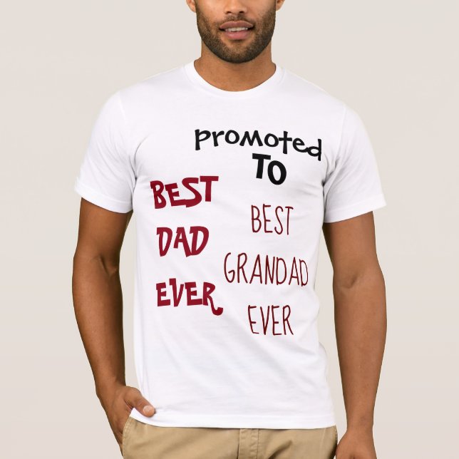 Bästa Pappa någonsin befordrad till Best Grandad C T Shirt (Framsida)