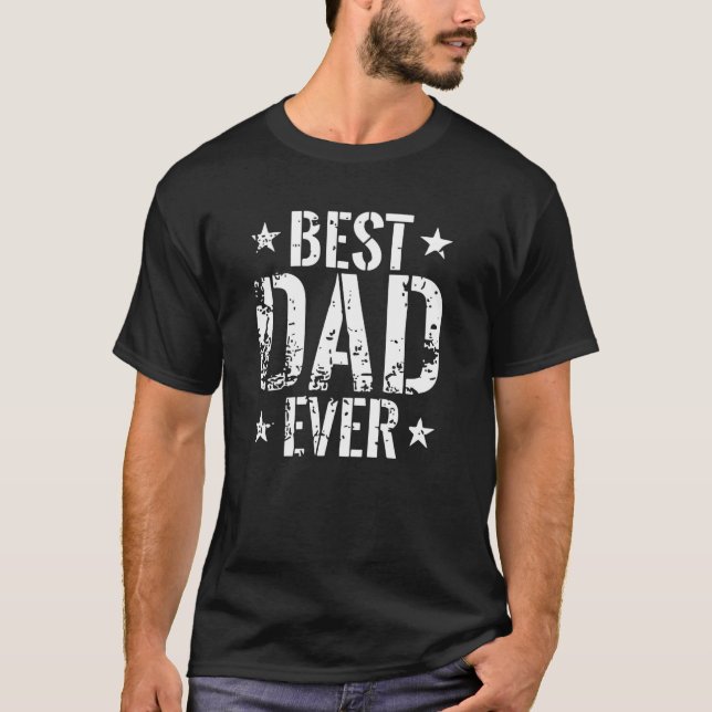 Bästa pappa någonsin Den perfekta robusta faderdag T Shirt (Framsida)