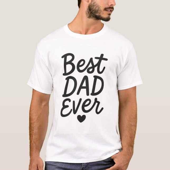 Bästa Pappa någonsin - Far Dag-presentdesign för P T Shirt (Framsida)