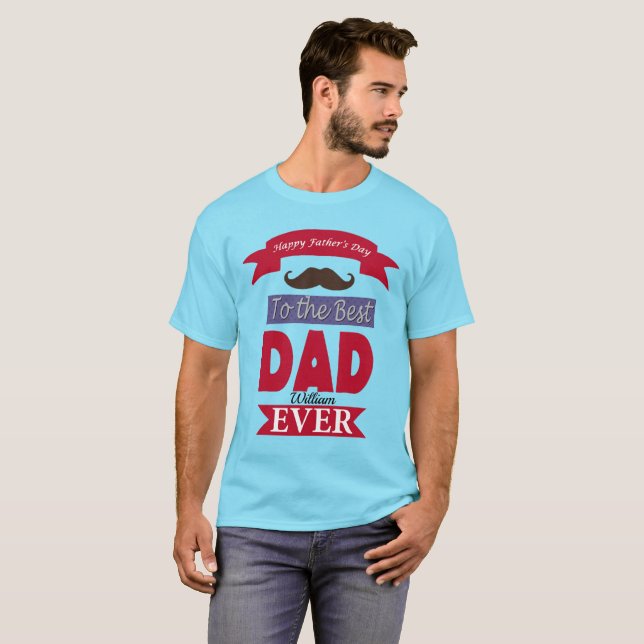 Bästa Pappa någonsin Fars dag Mustache-Anpassnings T Shirt (Hel framsida)