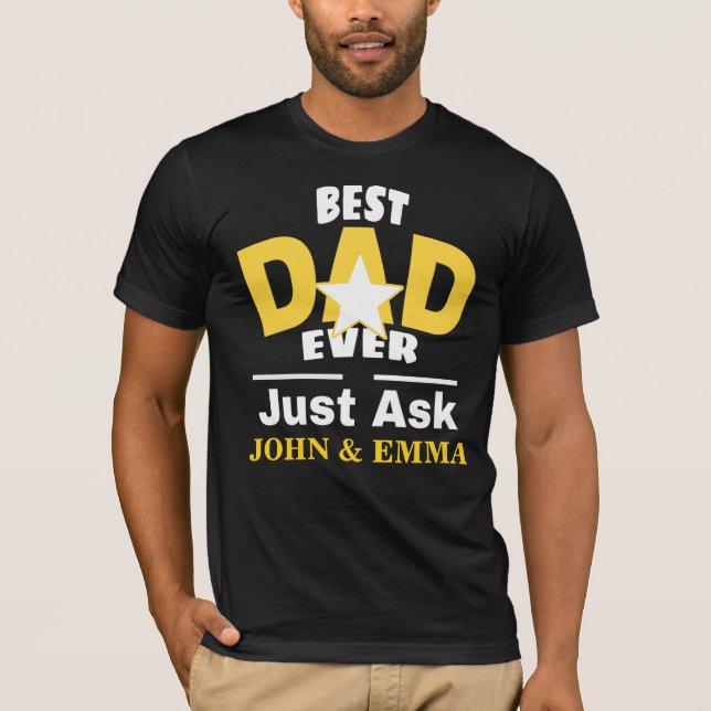 Bästa pappa någonsin fråga bara... Anpassa T Shirt (Framsida)