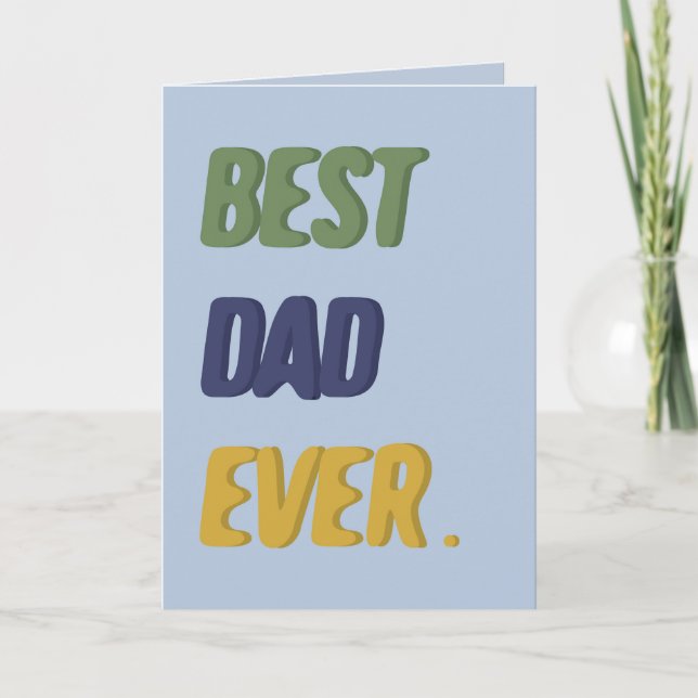 Bästa pappa någonsin Glad fars dag Glad födelsedag Kort (Framsida)