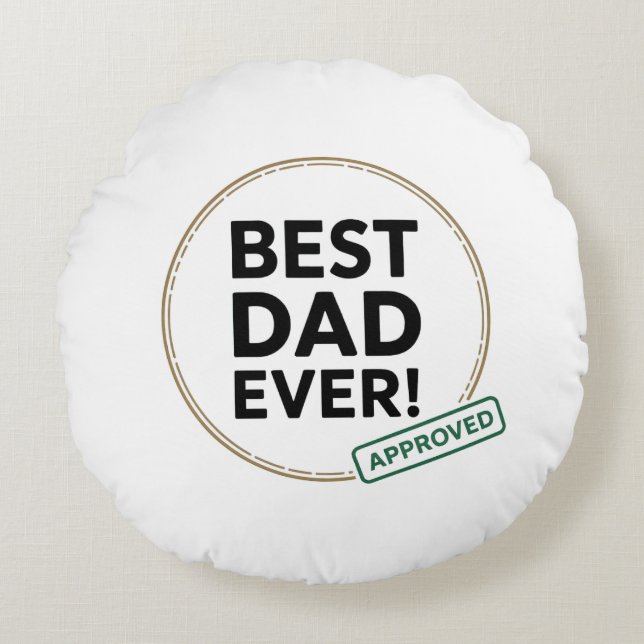 Bästa Pappa någonsin, godkänd textdesign Rund Kudde (Framsidan)