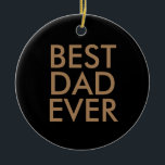 Bästa pappa någonsin | Julpresentidé Julgransprydnad Keramik<br><div class="desc">Bästa pappa någonsin</div>