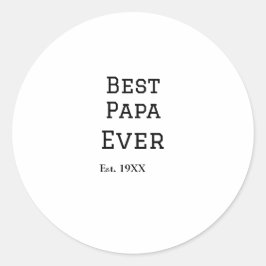 Bästa pappa någonsin.. Lägg till årsdatum namn pap Runt Klistermärke