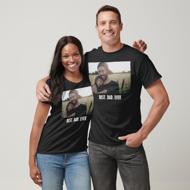 Bästa pappa någonsin – Modern fadersdagsfoto T Shirt (Unisex)