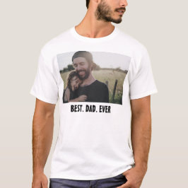 Bästa pappa någonsin – Modern fadersdagsfoto T Shirt