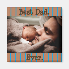 Bästa Pappa någonsin-Personlig-fotomagnet Magnet