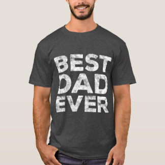 Bästa Pappa någonsin T Fars dag-gåva Shirt
