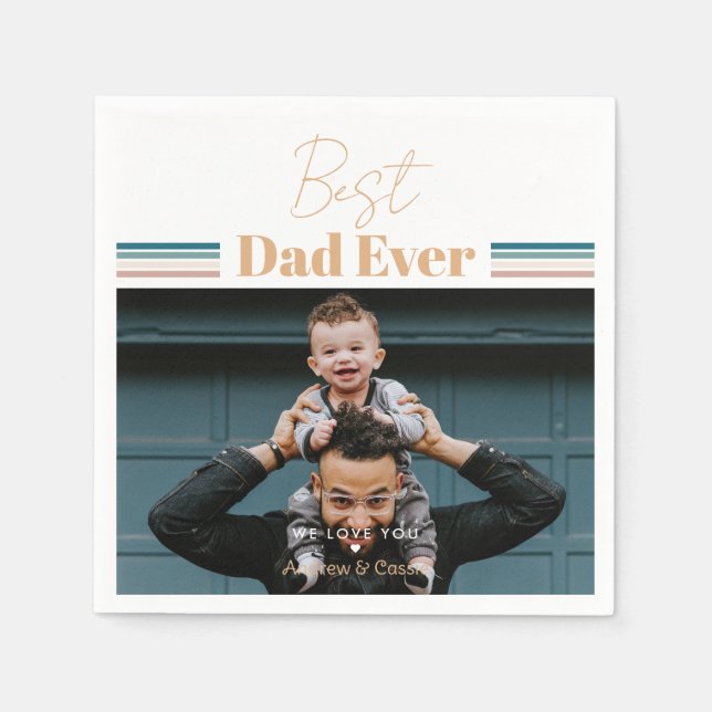 Bästa pappa någonsin Vi kärlek dig Pappersservett (Framsidan)