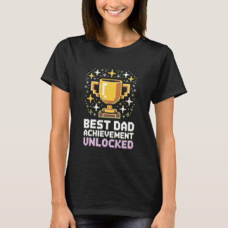 Bästa Pappa Prestation Upplåst Spelare Pappa T Shirt