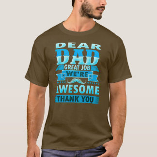 Bästa Pappa Underbara jobb Vi är Fantastisk Tack F T Shirt