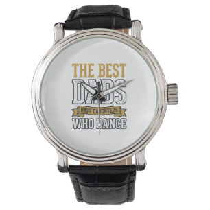 Bästa pappor har döttrar som dansar vintage skjort armbandsur